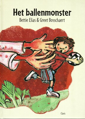 @C16 Het ballenmonster Bettie Elias & Greet Bosschaert Clavis 2002