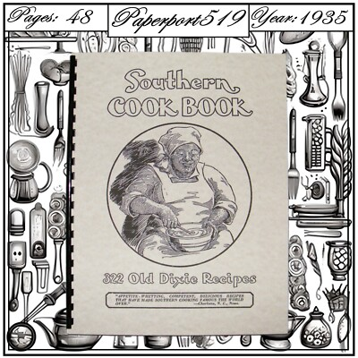 #ad 1935 The Southern cook book of fine old recipes 322 Old Dixie Recipes 48 Pages $8.99