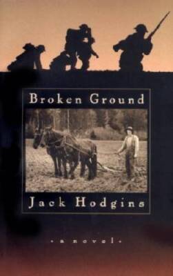 Broken Ground - Paperback By Hodgins, Jack - GOOD