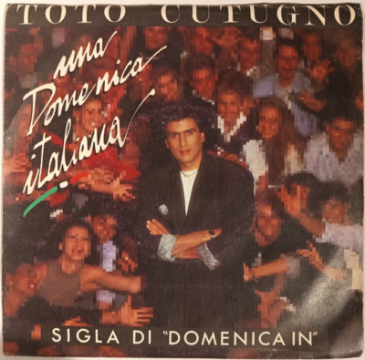 伊7” I Refuse It Sogni A Doppie Vie / Noi Vi Odiamo / Cronache Del Videotopo TOTO0239 TOTO ALLE PRESE COI DISCHI /00080 TOTO CUTUGNO - UNA DOMENICA ITALIANA - 1987 ITALIAN 7