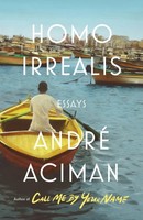 Homo Irrealis Essays André Aciman Taschenbuch 256 S. Englisch 2021 Macmillan Us