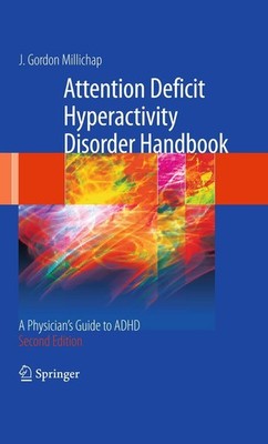 Attention Deficit Hyperactivity Disorder Handbook J. Gordon Millichap