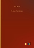 Home Pastimes J. H. Head