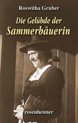 Die Gelübde der Sammerbäuerin | Roswitha Gruber | deutsch
