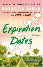 Expiration Dates: A Novel - Hardcover By Serle, Rebecca - VERY GOOD