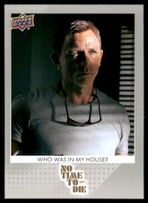 2025 Upper Deck James Bond 007 No Time To Die #20 Who Was In My House?