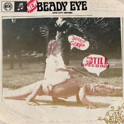 Beady Eye [Ltd.Edition] - Different Gear Still Speeding