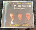 White Knuckle Blues Band – It Might Just Be Too Late CD (2012) New & Sealed