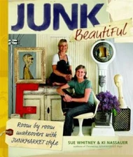 Junk Beautiful: Room by Room Makeovers with Junkmarket Style - Paperback - GOOD