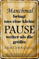 Blechschild Spruch 20X30 Cm Kleine Pause Bringt Uns Weiter Deko Schild Tin Sign