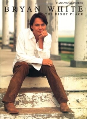 BRYAN WHITE THE RIGHT PLACE MUSIC BOOK PIANO/VOCAL/CHORDS SONGBOOK NEW ON SALE