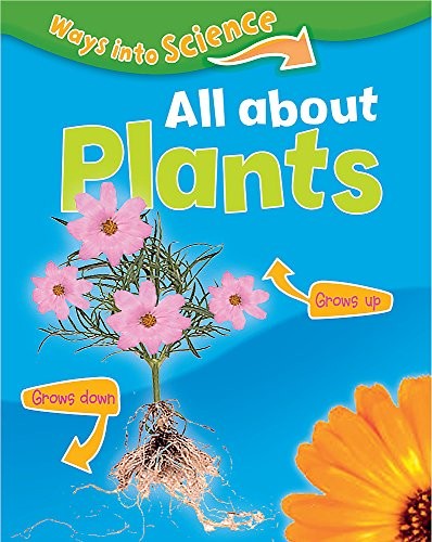 Ways Into Science: All About Plants - Riley, Peter