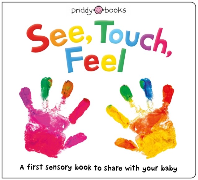 See, Touch, Feel by Priddy Books (Board book)