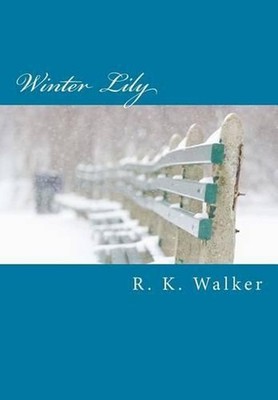 Winter Lily by R.K. Walker (English) Paperback Book