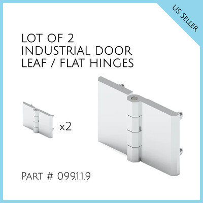LOT OF 2 INDUSTRIAL DOOR LEAF / FLAT HINGES Part # 099.1.1.9