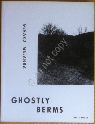 Gerard Malanga - Ghostly Berms - Inarco Books 2012 - Fotobuch