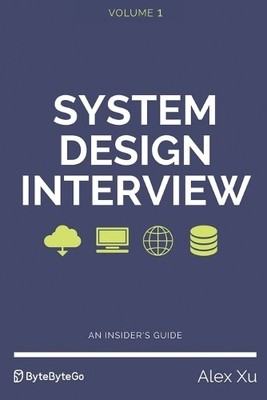 Alex Xu System Design Interview - An insider's guide (Taschenbuch) (US IMPORT)