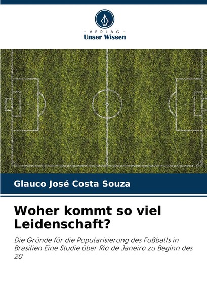 Glauco José Costa Souza | Woher Kommt So Viel Leidenschaft? | Taschenbuch (2023)-image
