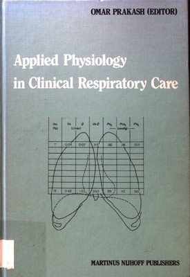 Applied Physiology in Clinical Respiratory Care; Developments in critical Care M