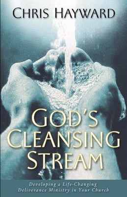 God's Cleansing Stream: Developing a Life-changing... - Hayward, Chris
