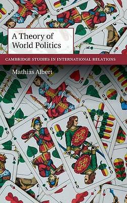 A Theory of World Politics Albert Hardback Cambridge University Press