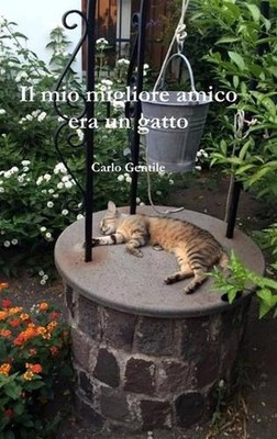 Il Mio Migliore Amico Era Un Gatto by Carlo Gentile (Italian) Hardcover Book