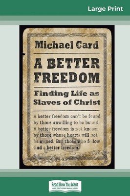 Michael Card | A Better Freedom | Taschenbuch | Englisch (2011) | ReadHowYouWant