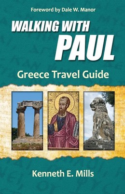 Kenneth E. Mills | Walking With Paul Greece Travel Guide | Taschenbuch (2025)