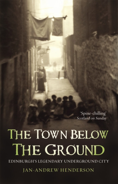 The Town Below the Ground by Jan-Andrew Henderson (Paperback Book)