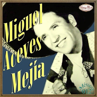 MIGUEL ACEVES MEJÍA Mexiko Sammlung CD #12/100 - MEXIKANISCHE Ranchera Mariachi