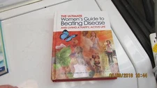 The Ultimate Women's Guide To Beating Disease + Living A Happy Active Life