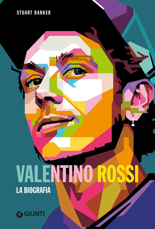 VALENTINO ROSSI. LA BIOGRAFIA BARKER STUART