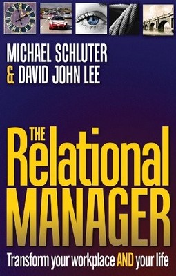 THE RELATIONAL MANAGER: Transform Your Workplace and Your Life