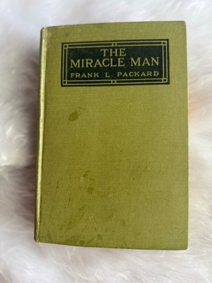 The Miracle Man by Frank L. Packard 1914 Grosset & Dunlap Publishers