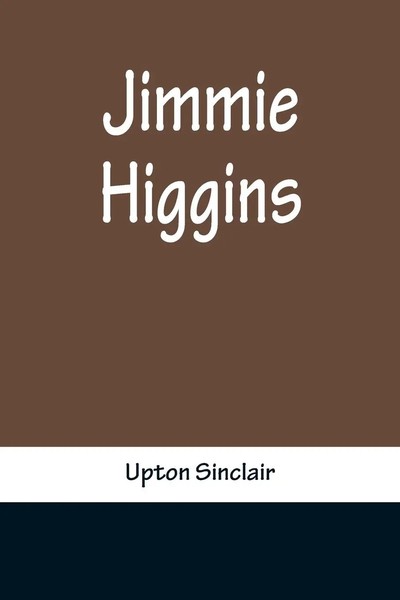 Upton Sinclair | Jimmie Higgins | Taschenbuch | Englisch (2022) | Alpha Editions-image