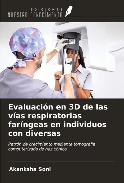 Akanksha Soni | EvaluacióN En 3D De Las VíAs Respiratorias FaríNgeas En...-image