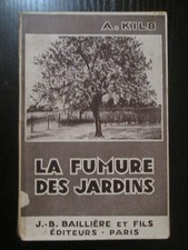 (Nature/Jardinage)KILB,André:LA FUMURE DES JARDINS,édition ancienne
