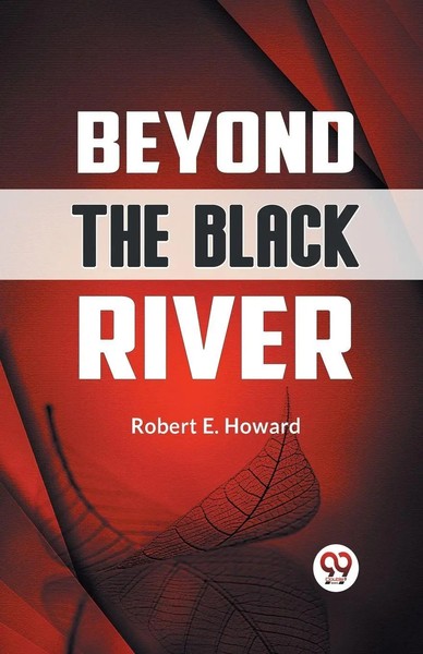 Beyond The Black River E. Howard Robert Taschenbuch Englisch 2023 Double 9 Books-image
