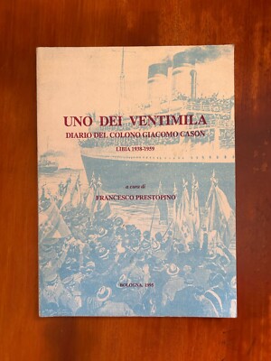 Eines der zwanzigtausend, Tagebuch des Siedlers Giacomo Cason - Libyen 1938-1959