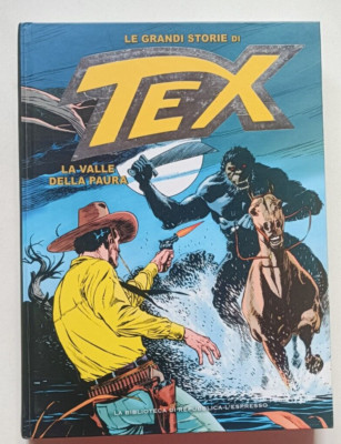 LA VALLE DELLA PAURA. TEX GRANDI STORIE N. 18, Repubblica-Espresso 2016. OTTIMO