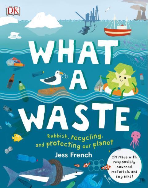What A Waste: Rubbish, Recycling, and Jess French Hardback New