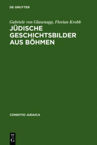 Thumbnail - Jüdische Geschichtsbilder Aus Böhmen Kommentierte Edition Der