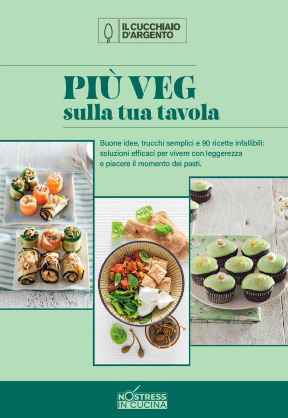 Libri Piu Veg Sulla Tua Tavola. No Stress #03
