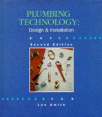 Plumbing Technology : Design and Installation Hardcover Lee Smith