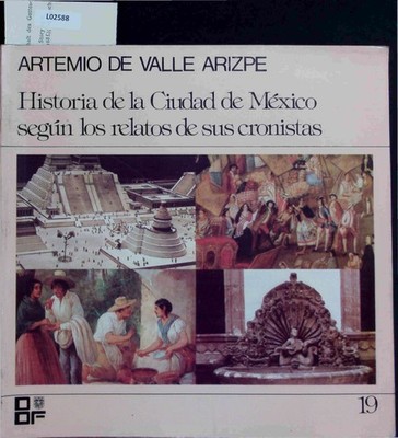 Historia de la Ciudad de Mexico segun los relatos de sus cronistas. Arizpe, Arte
