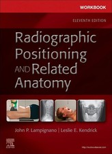 Workbook for Radiographic Positioning and Rel...