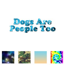 Dogs Are People Too - Vinyl Decal Sticker - Multiple Patterns Sizes - ebn3499
