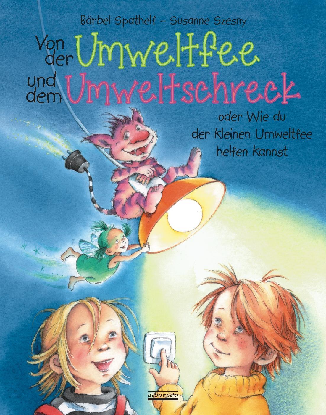 Thumbnail - Von Der Umweltfee Und Dem Umweltschreck, Bärbel Spathelf
