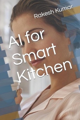 AI for Smart Kitchen by Rakesh Kumar Paperback Book
