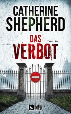 Das Verbot: Thriller | Catherine Shepherd | Taschenbuch | 322 S. | Deutsch
